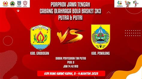 Kab Grobogan Vs Kab Pemalang Putra Porprov Jawa Tengah Xvi