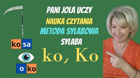 NAUKA CZYTANIA Metoda Sylabowa Sylaba Ko Ko Oraz Ka Ka Lekcja