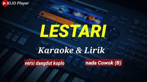 Lestari Karaoke Lirik Versi Dangdut Koplo Nada Cowok B