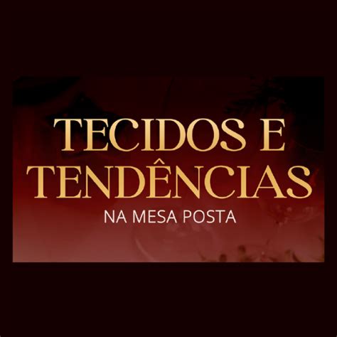 Tecidos O Tend Ncias O Guia Para Voc Dar Os Primeiros Passos Na