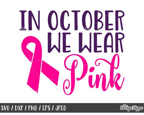 In October We Wear Pink Svg Breast Cancer Svg Wear Pink Svg Etsy