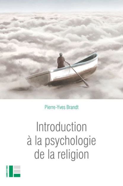 Introduction La Psychologie De La Religion By Pierre Yves Brandt