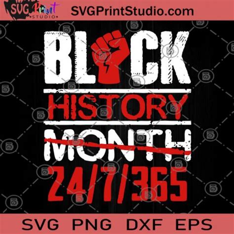 Black History Month 24 7 365 SVG Black Lives Matter SVG George Floyd