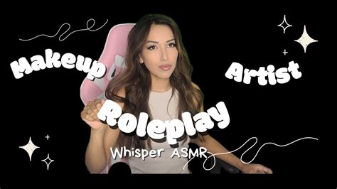 Makeup Artist Role Play L Asmr L Whisper Youtube