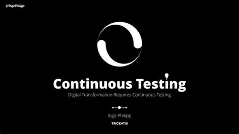 Digital Transformation Requires Continuous Testing Ppt