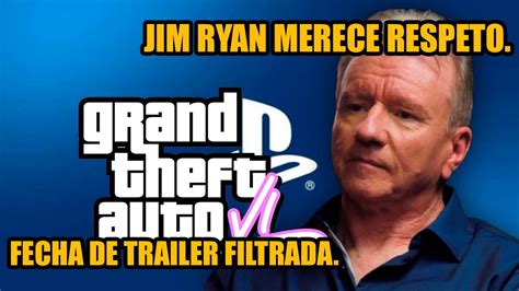 Jim Ryan Merece Ser Respetado Y Fecha Del Primer Trailer De Gta