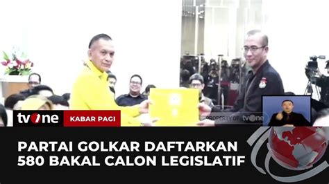 Partai Golkar Daftarkan 580 Bacaleg Di Hari Akhir Pendaftaran Kabar