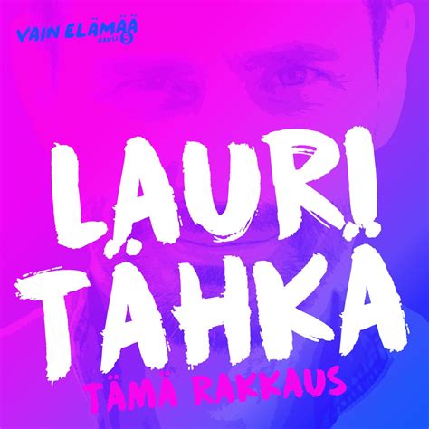 T M Rakkaus Vain El M Kausi Single Album Von Lauri T Hk