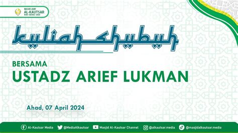 Live Kuliah Shubuh April Ust Arief Lukman Masjid Jami