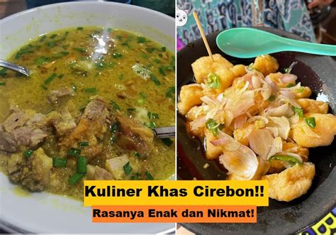 Datang Ke Cirebon Wajib Cobain Kuliner Khas Cirebon Yang Enak Ini