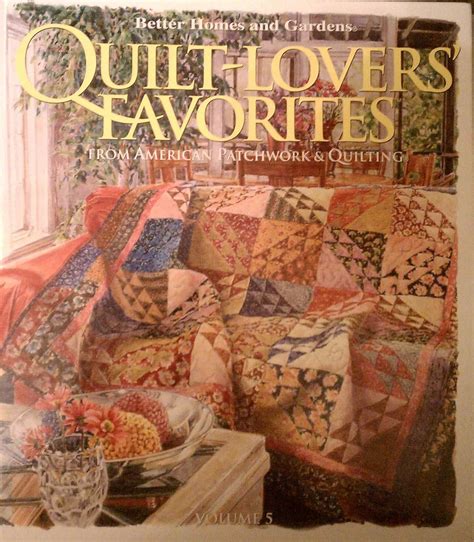 Better Homes And Gardens Quilt Lovers Favorites Vol Gayle Goodson