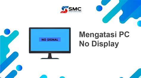 mengatasi masalah  display  komputer penyebab  solusi