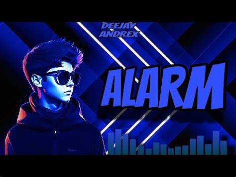 ALARM DJ Andrex E Anne Marie Remix YouTube