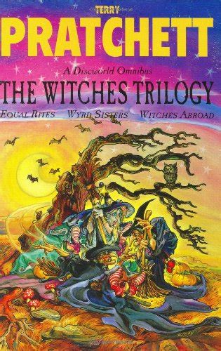 The Witches Trilogy A Discworld Omnibus Equal Rites Wyrd Sisters