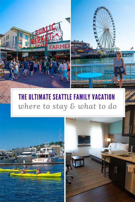 The ULTIMATE Seattle Family Vacation! Where to stay and what to do ...