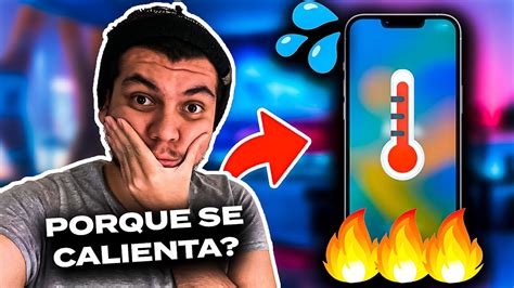 Porque Se Calienta Tu Iphone Soluciones Y Motivos Youtube