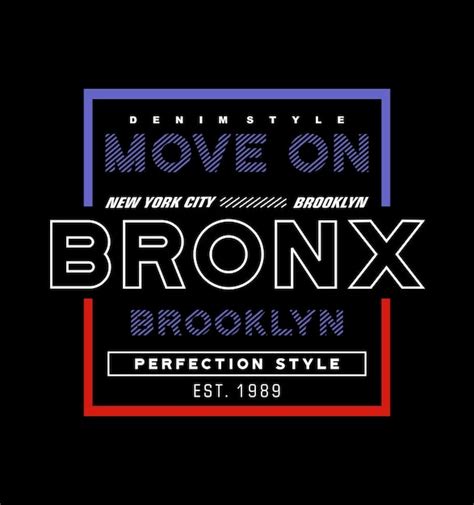 Premium Vector Bronx Brooklyn Move On Typography Graphic Vector