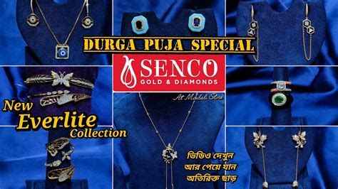 Senco Gold Durga Puja Special New Everlite Collection Infolina