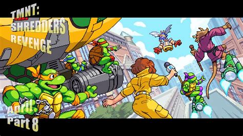 Tmnt Shredders Revenge April Part 8 Youtube