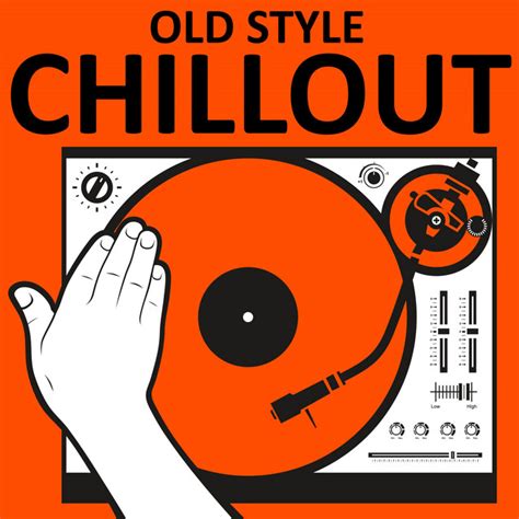 Old Style Chillout Compilation By Various Artists Spotify