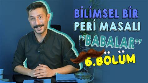 BABALAR BİLİMSEL BİR PERİ MASALI BÖLÜM 6 trending YouTube