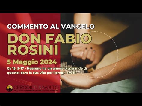 Don Fabio Rosini Commento Al Vangelo Di Domenica 5 Maggio 2024