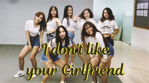 I DON T LIKE YOUR GIRLFRIEND Weki Meki 위키미키 Dance Cover by BeU