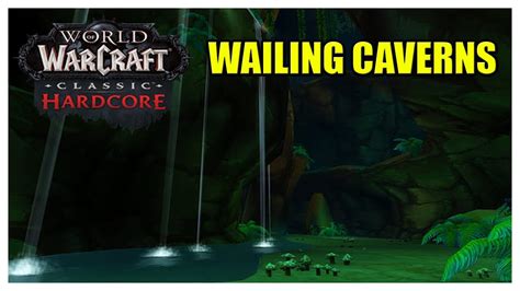 Wailing Caverns Let S Play Classic World Of Warcraft K Hardcore