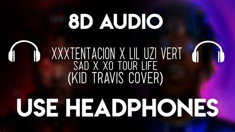 Xxxtentacion X Lil Uzi Vert Sad X Xo Tour Life D Audio Kid