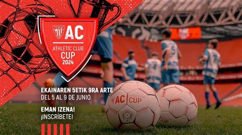 Athletic Organiza La Segunda Edici N De La Ac Cup