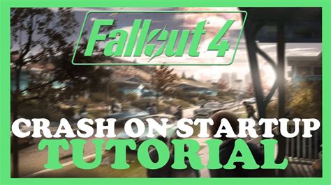 Fallout 4 How To Fix Crash On Startup Complete Tutorial YouTube