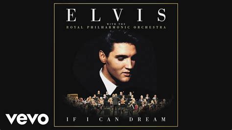 Elvis Presley If I Can Dream With The Royal Philharmonic Orchestra [official Audio] Youtube