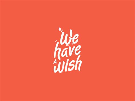 We Have A Wish Logo Animation By Dave Gamez On Dribbble