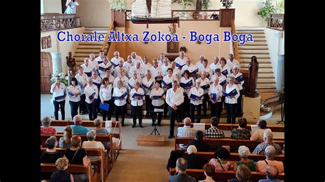 Chorale Altxa Zokoa Boga Boga Chant Basque Youtube