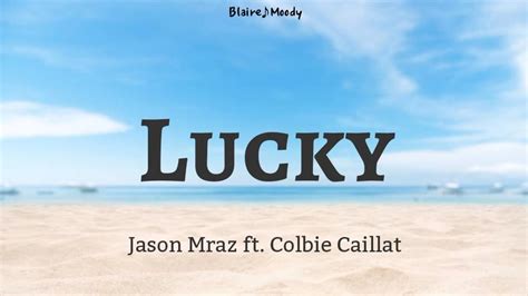 Lucky Jason Mraz Ft Colbie Caillat Lyrics Youtube