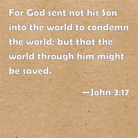 John 317 For God Sent Not His Son Into The World To Condemn The World