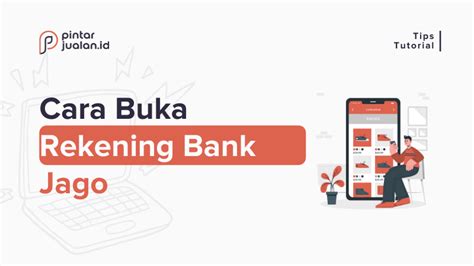 Cara Buka Rekening Bank Jago Mudah Dan Terbaru 2022