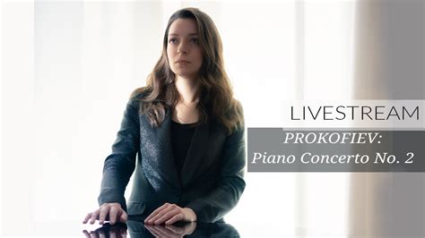 Livestream With Yulianna Avdeeva Prokofiev Piano Concerto No 2