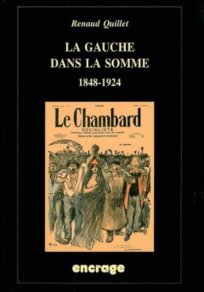 La Gauche dans la Somme 1848 1924 broché Renaud Quillet Achat