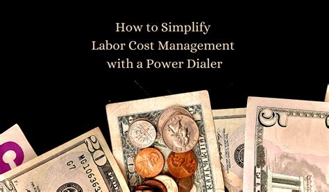 How To Simplify Labor Cost Management With A Power Dialer Call Logic