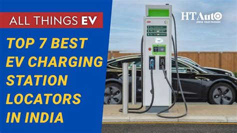 Best Ev Charging Station Locators In India All Things Ev Ht Auto