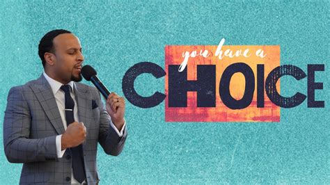 You Have A Choice Pastor Brandon J Davis August 20 2023 YouTube