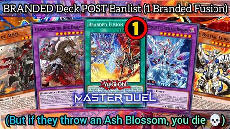 Branded Deck W Only 1 Branded Fusion Post Banlist August 2023 Yu Gi