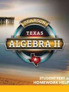 Pearson Texas Algebra 2 - 1st Edition - Solutions and Answers | Quizlet