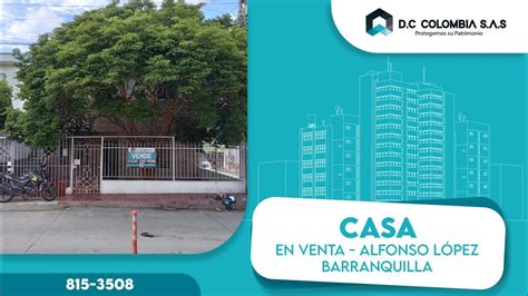 Venta De Casa En El Barrio Alfonso Lopez Barranquilla Youtube