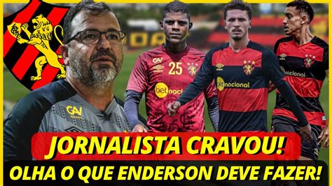 Jornalista Cravou Olha O Que Enderson Deve Fazer Os Garotos