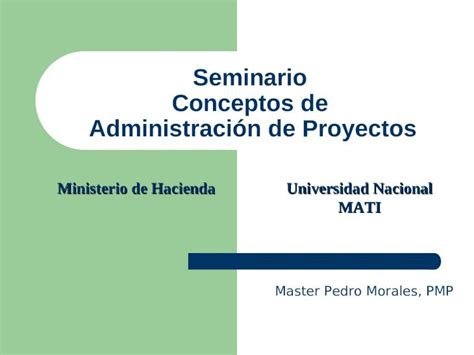 PPT Seminario Conceptos de Administraci ón de Proyectos DOKUMEN TIPS