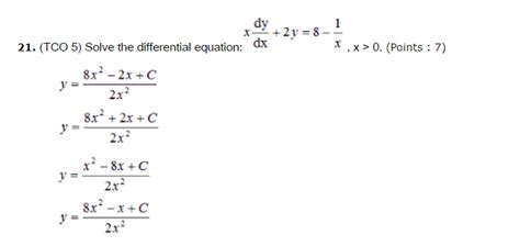 Solved Solve The Differential Equation X Dy Dx 2y 8