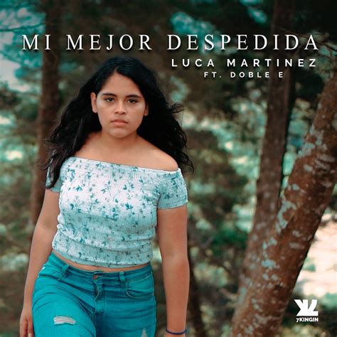 Mi Mejor Despedida Feat Doble E Single By Luca Martinez On Apple