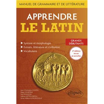 Apprendre le latin Manuel de grammaire et de littérature grands